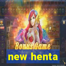 new henta